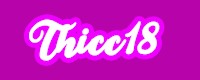 Thicc 18
