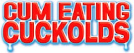 Cum Eating Cuckolds