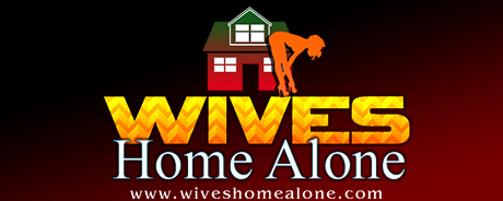 Wives Home Alone