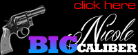Nicole Big Caliber
